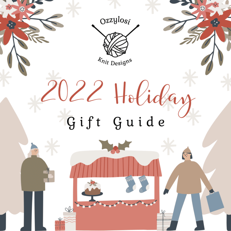 2022 Holiday Gift Guide by OzzyLosi Knit Designs