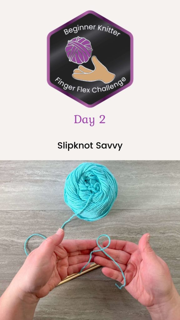 beginner knitter struggle day 2 slipknot savvy
